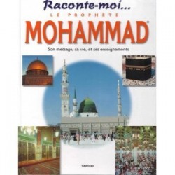 Raconte moi le prophète Mohammad