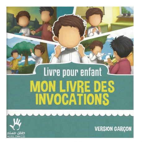 Livre Pour Enfant - MON LIVRE DES INVOCATIONS - Version Garçon