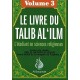 Le livre du Talib al 'ilm ( volume 3)