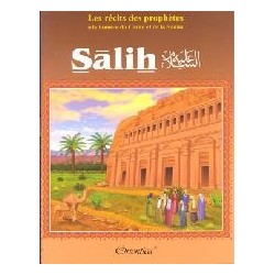 Les récits des prophètes à la lumière du Coran et de la Sunna: Histoire de " SALIH"
