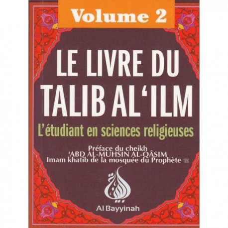 Le livre du Talib Al 'ilm (volume 2)