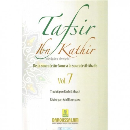 TAFSIR IBN KATHIR N° 7 ( SOURATE AN-NOUR À LA SOURATE AL-AHZÂB)